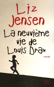 Liz Jensen - La neuvième vie de Louis Drax.