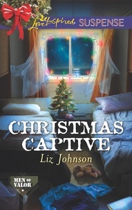 Liz Johnson - Christmas Captive.