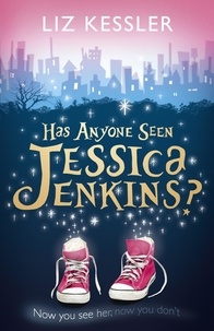 Liz Kessler - Has Anyone Seen Jessica Jenkins?.