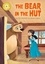 The Bear in the Hut. Independent Reading Gold 9