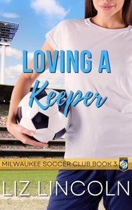  Liz Lincoln - Loving a Keeper - Milwaukee Soccer Club, #3.