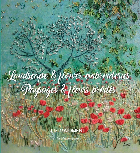 Liz Maidment - Paysages & fleurs brodés.
