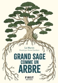 Liz Marvin - Grand sage comme un arbre - Leçons de vie pour un bonheur vivace et durable.