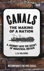 Liz McIvor - Canals: The Making of a Nation.