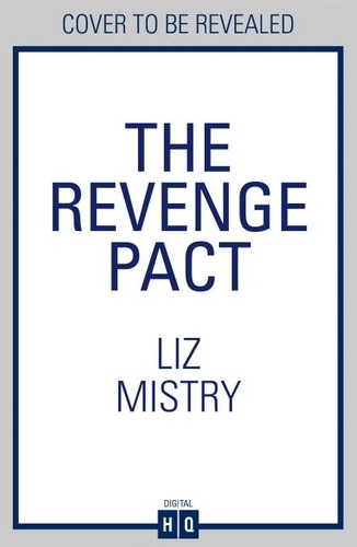 Liz Mistry - The Revenge Pact.