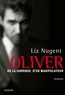 Liz Nugent - Oliver ou la fabrique d'un manipulateur.