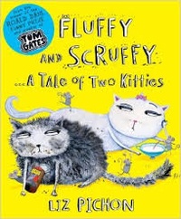 Liz Pichon - Fluffy and Scruffy - A Tale of Two Kitties.