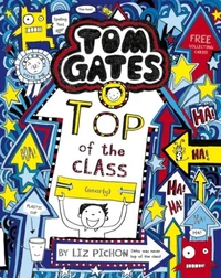Tom Gates 09: Top of the Class (Nearly)