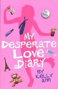 Liz Rettig - My Desperate Love Diary.