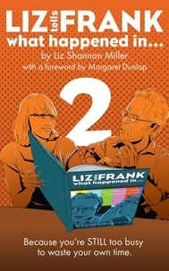  Liz Shannon Miller - Liz Tells Frank What Happened In...: Volume 2 - Liz Tells Frank What Happened In..., #2.