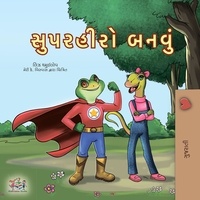  Liz Shmuilov et  KidKiddos Books - સુપરહીરો બનવું - Gujarati Bedtime Collection.