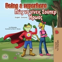  Liz Shmuilov et  KidKiddos Books - Being a Superhero (English Greek Bilingual Book) - English Greek Bilingual Collection.