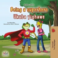 Being a superhero Ukuba yiqhawe