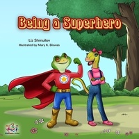  Liz Shmuilov et  KidKiddos Books - Being a Superhero - I Love to....