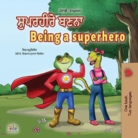  Liz Shmuilov et  KidKiddos Books - ਸੁਪਰਹੀਰੋ ਬਣਨਾ  Being a Superhero - Punjabi English Bilingual Collection.