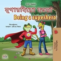  Liz Shmuilov et  KidKiddos Books - সুপারহিরো হওয়া Being a Superhero - Bengali English Bilingual Collection.