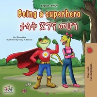 Being a Superhero ታላቅ ጀግና መሆን