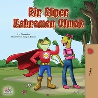  Liz Shmuilov et  KidKiddos Books - Bir Süper Kahraman Olmak - Turkish Bedtime Collection.