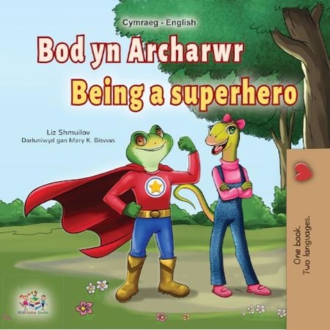  Liz Shmuilov et  KidKiddos Books - Bod yn Archarwr Being a Superhero - Welsh English Bilingual Collection.