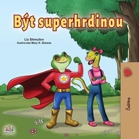  Liz Shmuilov et  KidKiddos Books - Být superhrdinou - Czech Bedtime Collection.