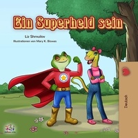  Liz Shmuilov et  KidKiddos Books - Ein Superheld sein - German Bedtime Collection.