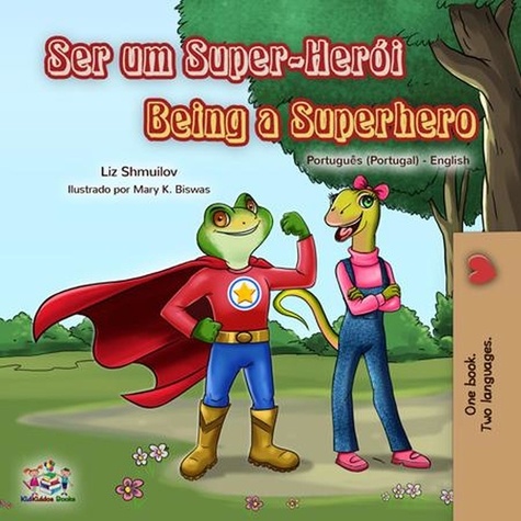 Liz Shmuilov et  KidKiddos Books - Ser um Super-Herói Being a Superhero - Portuguese English Portugal Collection.