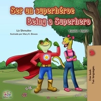  Liz Shmuilov et  KidKiddos Books - Ser un superhéroe Being a Superhero - Spanish English Bilingual Collection.