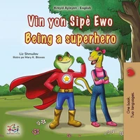 Vin yon Sipè Ewo Being a Superhero