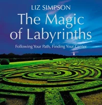 The Magic of Labyrinths