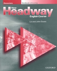Liz Soars - New Headway english course elementary - Edition 2000 Workbook without key.