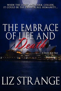 The Embrace of Life and Death: A Dark Kiss Tale