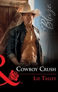 Liz Talley - Cowboy Crush.