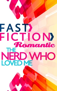 The Nerd Who Loved Me