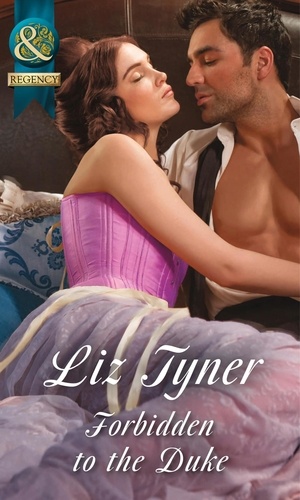 Liz Tyner - Forbidden To The Duke.