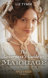 Liz Tyner - The Governess's Guide To Marriage.
