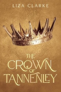  Liza Clarke - The Crown of Tannenley.