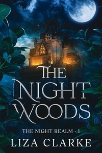  Liza Clarke - The Night Woods - The Night Realm, #1.
