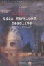 Liza Marklund - Deadline. Les Enquetes D'Annika Bengtzon.