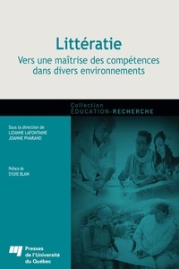 Lizanne Lafontaine et Joanne Pharand - Littératie - Vers une maîtrise des compétences dans divers environnements.