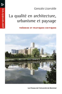 La qualité en architecture, urbanisme et paysage