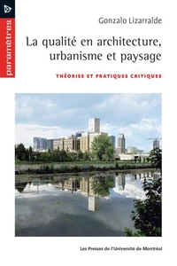 La qualité en architecture, urbanisme et paysage