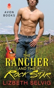 Lizbeth Selvig - The Rancher and the Rock Star - Love from Kennison Falls.