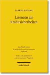 Lizenzen als Kreditsicherheiten - Zivilrechtliche Grundlagen in Deutschland, Österreich und Japan.