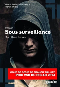 Sous surveillance. Coup de coeur de Franck Thilliez. PRIX VSD du polar 2014