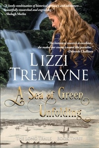  Lizzi Tremayne - A Sea of Green Unfolding - The Long Trails, #3.