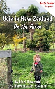 Odin in New Zealand: On the Farm ~ Early Reader