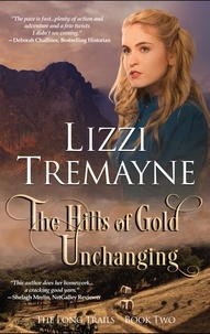  Lizzi Tremayne - The Hills of Gold Unchanging - The Long Trails, #2.