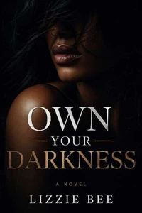 Own Your Darkness