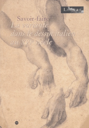 Lizzie Boubli - Savoir-faire - La variante dans le dessin italien au XVIème siècle.