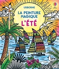 Lizzie Cope - L'été - La peinture magique - Dès 5 ans.